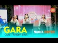 Download Lagu NADIA SISTER - GARA - TRIO PEREMPUAN VIRAL SAAT INI