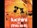 Luchini AKA This Is It (A Cappella)