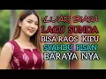 Download Lagu LAGU SUNDA ANU SUPER SYAHDU,BISA RAOS KIEU NYA .