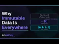 Why Immutable Data Is Everywhere
