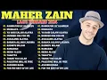 Download Lagu Top Maher Zain Songs You Must Hear 🧕 أغاني ماهر زين التي يجب عليك الاستماع إليها