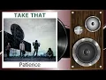 Download Lagu Take That - Patience (HQ Audio)