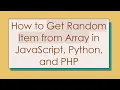 How to Get Random Item from Array in JavaScript Python and PHP