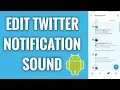 Download Lagu How To Edit Twitter Notification Sound On Android Download Lagu How To Edit Twitter Notification Sound On Android