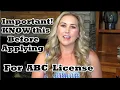 Most Important thing to know before applying for ABC License
