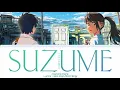Download Lagu Suzume No Tojimari Lyrics Video/Theme Song OST 《すずめの戸締まり/Suzume no Tojimari》 Song (Kan/Rom/Eng)