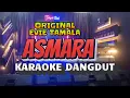 Download Lagu ASMARA - Evie Tamala | KARAOKE DANGDUT ORIGINAL