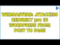Webmasters htaccess Redirect 301 in Wordpress From Post to Page 2 Solutions