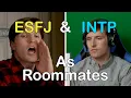 ESFJ and INTP as Roommates