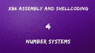 x86 Assembly and Shellcoding - 4 Number Systems