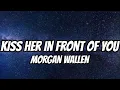 Download Lagu Morgan Wallen - Kiss Her In Front Of You (Lyrics)