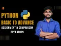 Assignment Comparison operators Python Beginner to Advance Python Tutorial