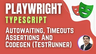 Playwright with TypeScript Auto waiting Timeouts Assertions Codegen Session 14
