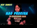 Download Lagu NAO PRECISA PARTY KANCINGAN 2025🤙||BOCAH LIAR OFFICIAL REMIX 🦇💥