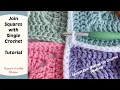 Sc Join Stitch is the Easiest Method for Joining Crochet Squares