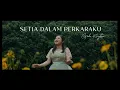 Download Lagu Gisela Kriyastha - Setia Dalam Perkaraku (Official Music Video)
