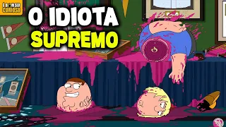O IDIOTA SUPREMO!!! 60 COISAS IDIOTAS FEITAS PELO PETER - Uma Família da Pesada