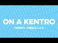 Download Lagu Fireboy, Pheelz, L.A.X - On A Kentro Lyrics Video #bubblelyrics #fireboydml #pheelz #lax 
