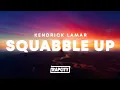 Download Lagu Kendrick Lamar - squabble up (Lyrics)