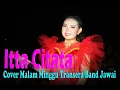 Lagu Itta Citata Cover Malam Minggu Transera Band Jawai