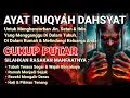 Download Lagu AYAT RUQYAH PENGHANCUR SIHIR \u0026 GANGGUAN JIN – Putar di Rumah Tiap Malam!