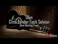 Download Lagu Olan - Cinta Bandar Tasik Selatan Gitar Backing Track
