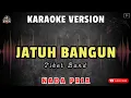 Download Lagu JATUH BANGUN - Tiket Band || KARAOKE NADA PRIA