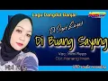 Download Lagu Di Igut Layat Di Buang Sayang  Cipt: Nanang Irwan