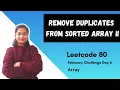 Remove Duplicates from Sorted Array II Leetcode 80 Array