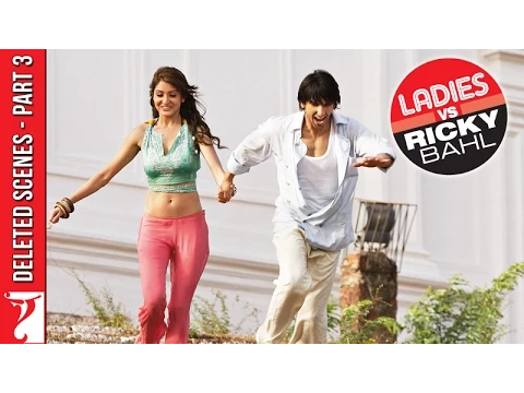 Download MP3 Deleted Scenes: Ladies vs Ricky Bahl | Part 3 | Ranveer Singh | Anushka Sharma