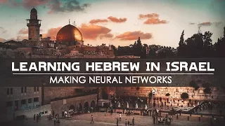 Learning Hebrew in Israel: Making Neural Networks