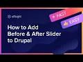 How to Embed Before and After Slider Module to Drupal