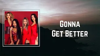 fifth harmony gonna get better lyrics 
