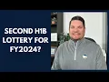 SECOND H1B LOTTERY FOR FY2024