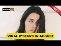 Top 7 Most Viral Pstars in August 2026