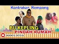 Download Lagu BUK KEPLING PINDAH RUMAH ||KONTRAKAN REMPONG EPISODE 99