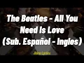 Download Lagu The Beatles - All You Need Is Love - (Sub. Español - Inglés)