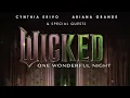 Lagu Cynthia Erivo the wizard and I live one wonderful night wicked performance 