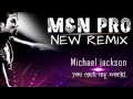 Download Lagu Michael Jackson  You Rock My world   M\u0026N PRO REMIX] 2013