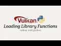 Vulkan with Python 01 Importing Vulkan