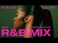 TrapSoul Mix 2026 R Playlist Chris Brown Ella Mai BLXD SZA Summer Walker