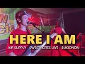 Download Lagu HERE I AM -  Air Supply | Sweetnotes Live @ Bukidnon