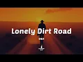 Download Lagu Dax - Lonely Dirt Road (Lyrics)