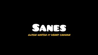 Download SANES - GUYON WATON ft DENNY CAKNAN | Nyatane sak singkat-singkate ceritane ngelalekne tetep ora gam MP3