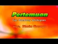 Download Lagu Nadi Baraka - Pertemuan (Original VCD Karaoke)