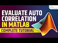 How to Evaluate Auto Correlation in MATLAB Auto Correlation Function MATLAB Tutorial