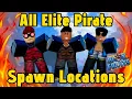 All Elite Pirate Spawn Locations IN BLOX FRUITS