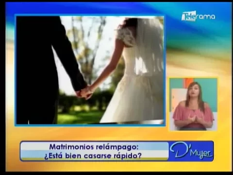 Matrimonio relámpago ¿Está bien casarse rápido?