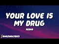 Download Lagu Kesha - Your Love Is My Drug