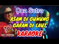 Download Lagu Asam di gunung garam di laut_Ona sutra_(karaoke) original_tembang lawas